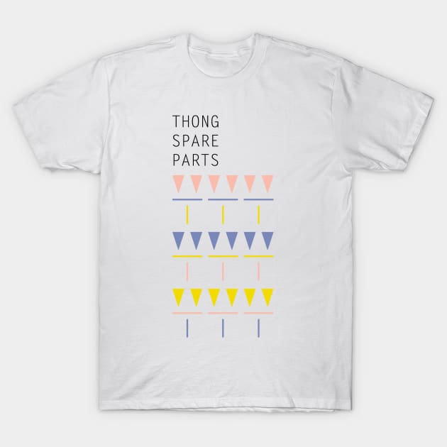 Thong Spare Parts T-Shirt by Kein Design